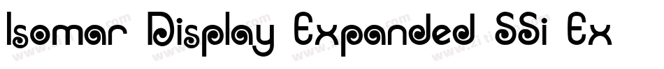 Isomar Display Expanded SSi Expanded字体转换 Isomar Display Expanded SSi Expanded字体转换